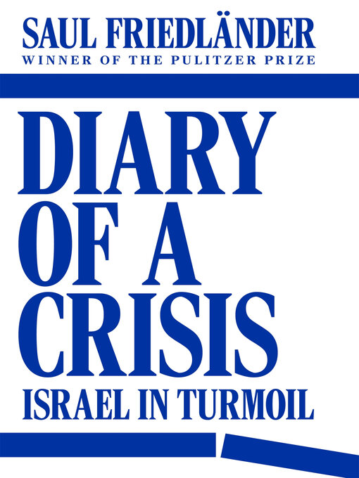 Title details for Diary of a Crisis by Saul Friedländer - Available